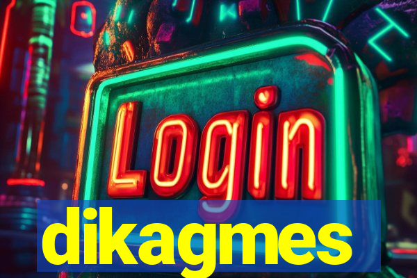 dikagmes