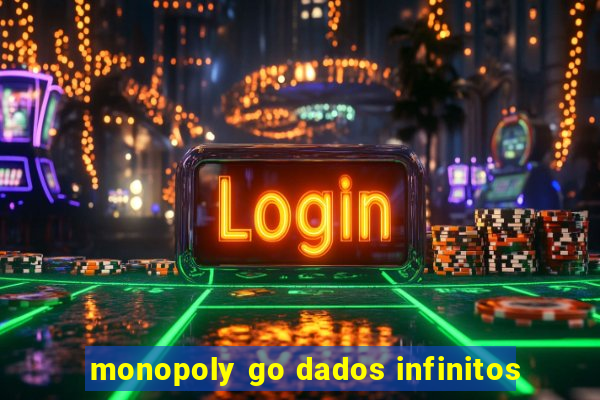 monopoly go dados infinitos