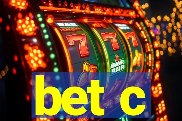 bet c