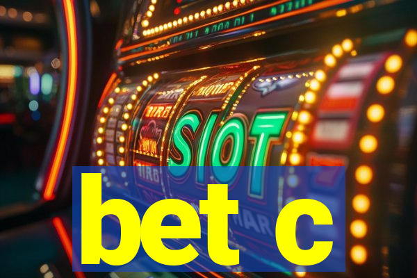 bet c