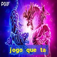 jogo que ta pagando na betano