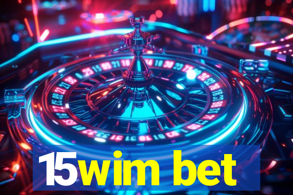 15wim bet