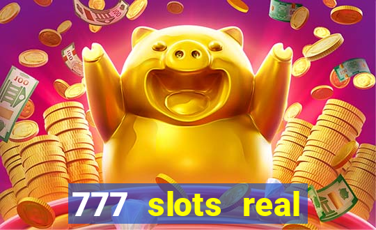 777 slots real money apk