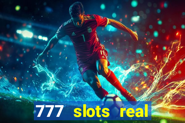 777 slots real money apk