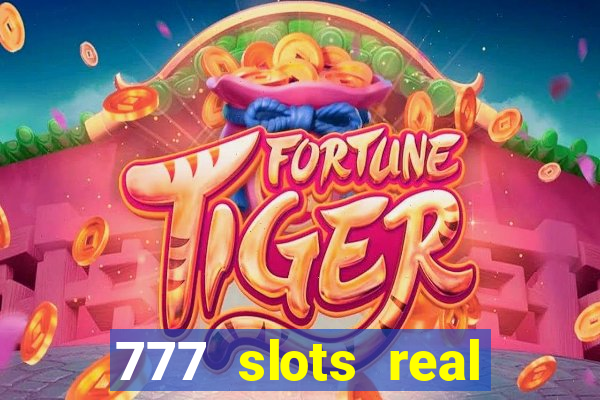 777 slots real money apk