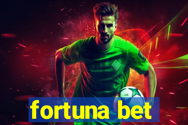 fortuna bet