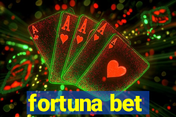 fortuna bet