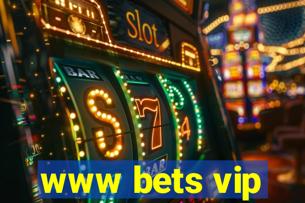 www bets vip