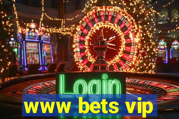 www bets vip