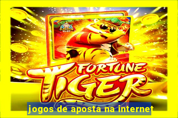 jogos de aposta na internet