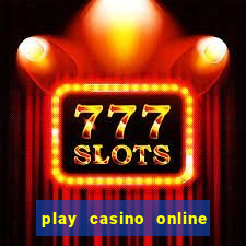 play casino online real money