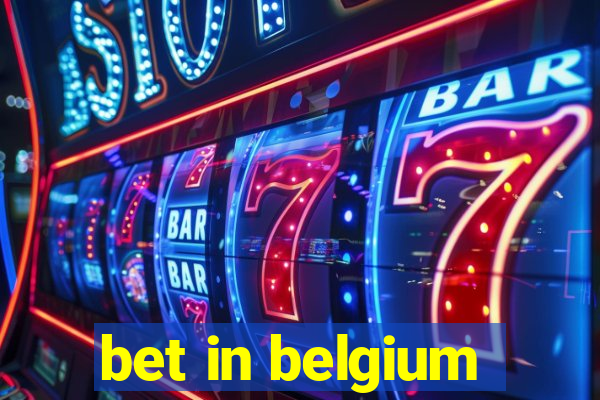 bet in belgium