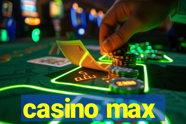 casino max