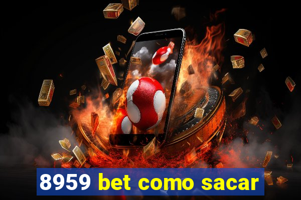 8959 bet como sacar