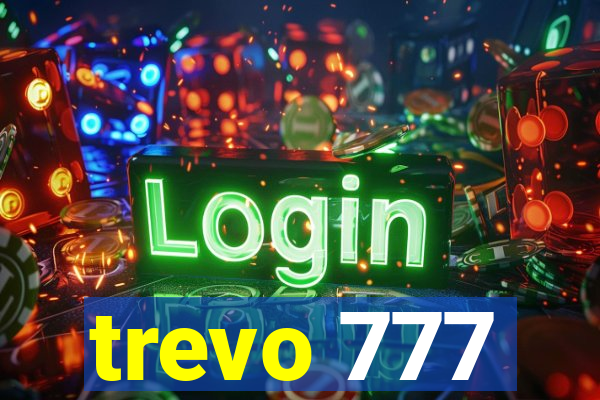 trevo 777