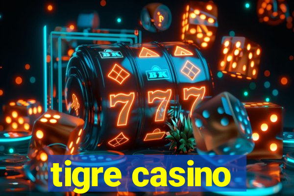 tigre casino