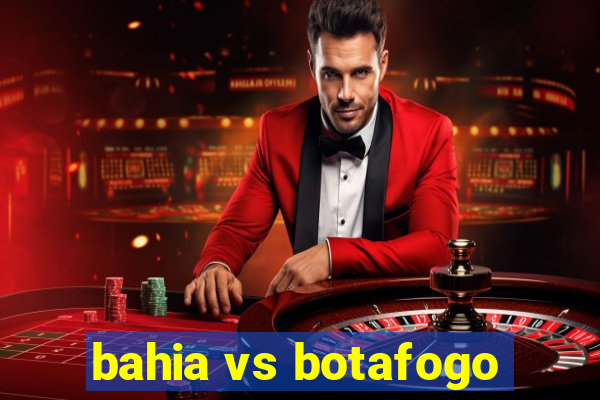 bahia vs botafogo