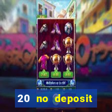 20 no deposit casino bonus