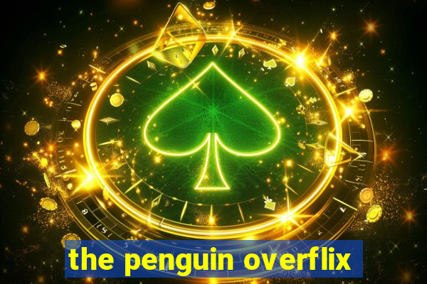 the penguin overflix