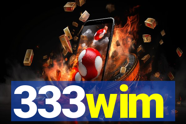 333wim