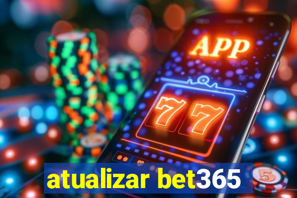 atualizar bet365