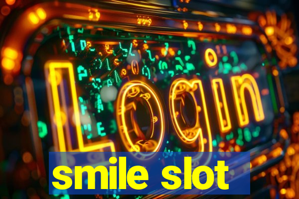 smile slot