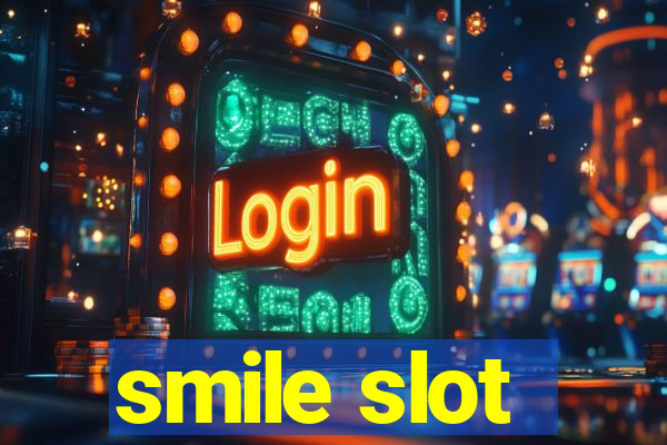 smile slot