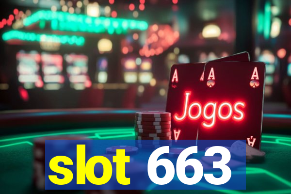 slot 663