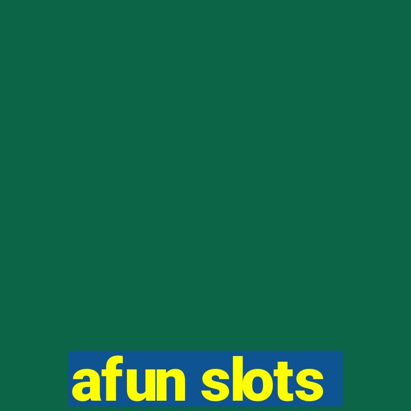 afun slots