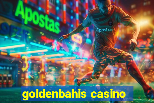 goldenbahis casino