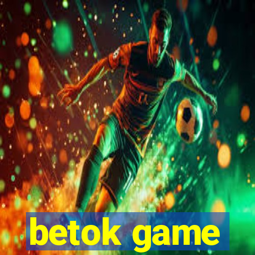 betok game