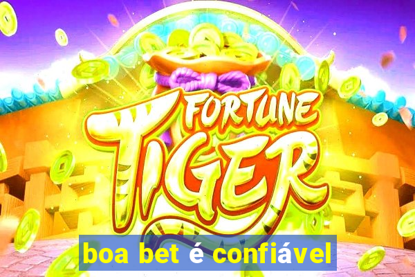 boa bet é confiável