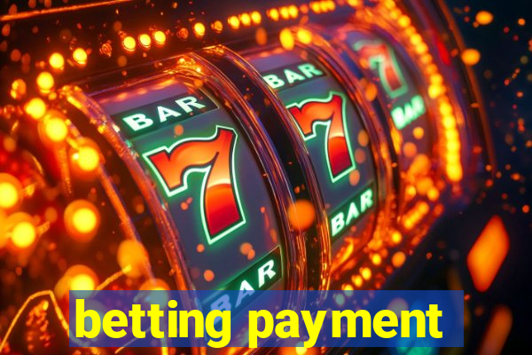 betting payment