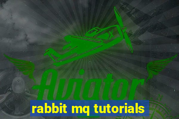 rabbit mq tutorials