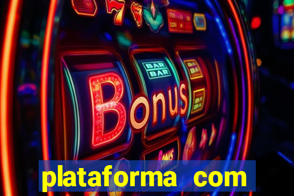 plataforma com bonus de registro sem deposito