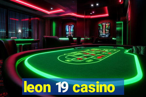 leon 19 casino