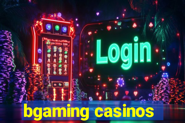 bgaming casinos