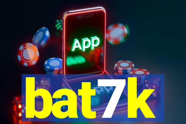 bat7k