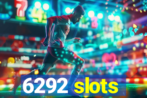 6292 slots