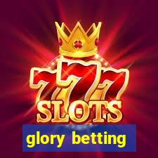 glory betting