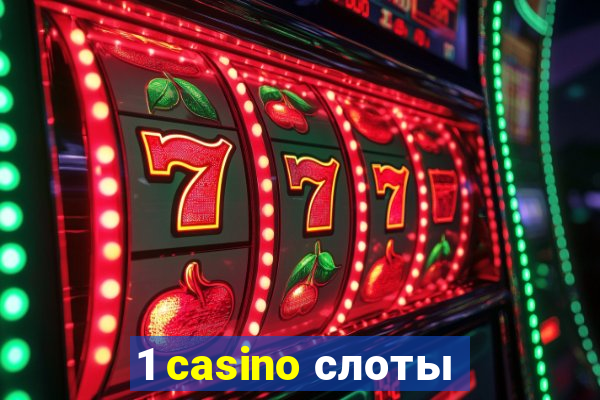 1 casino слоты