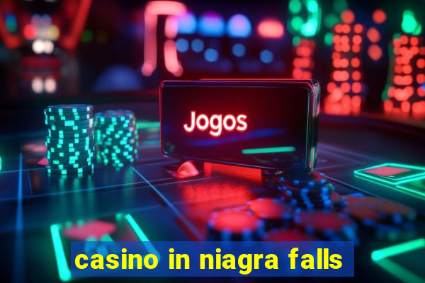 casino in niagra falls