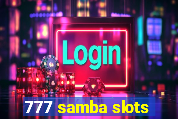 777 samba slots