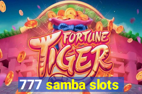 777 samba slots