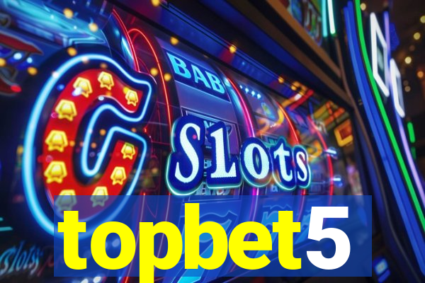 topbet5