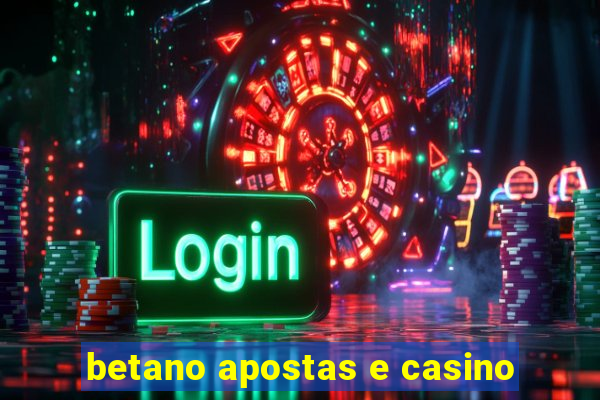 betano apostas e casino