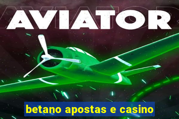 betano apostas e casino