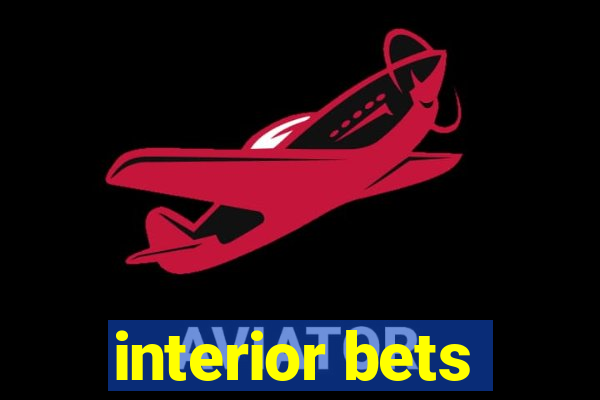 interior bets