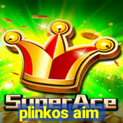 plinkos aim