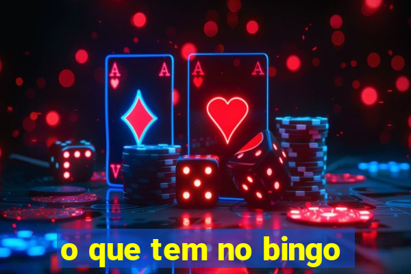 o que tem no bingo